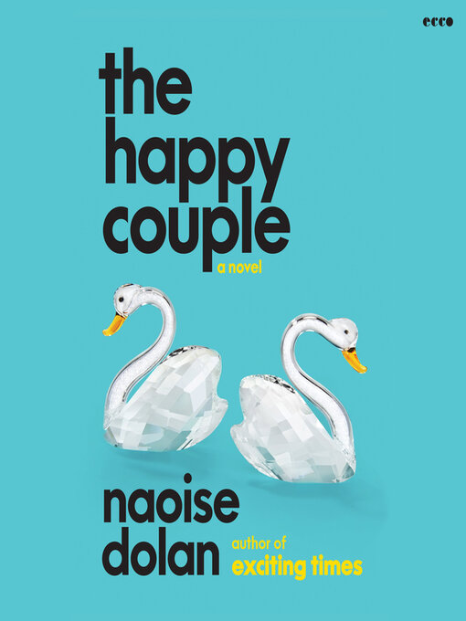 Title details for The Happy Couple by Naoise Dolan - Available